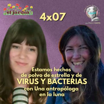 Estamos hechos de polvo de estrella y de virus y bacterias, con Una antropóloga en la luna